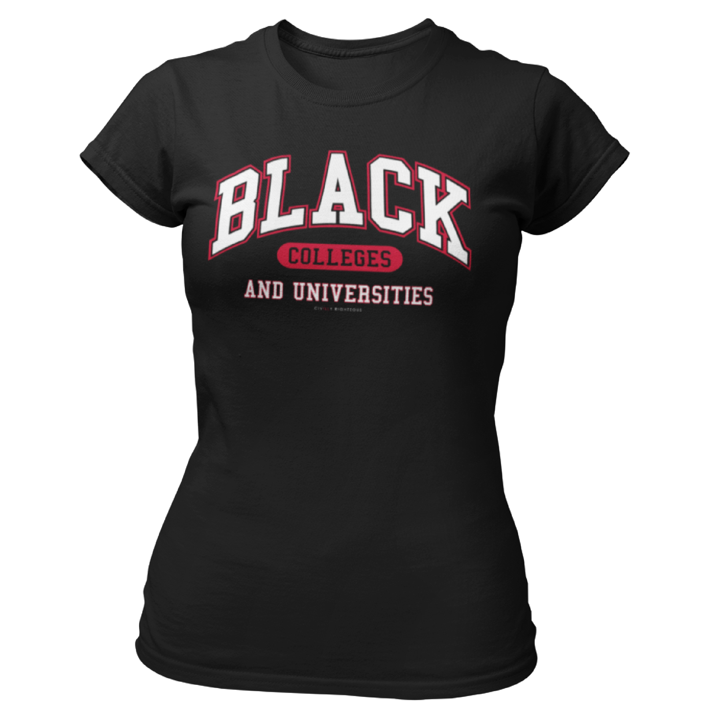 Black Colleges Black, Red, and White Ladies T Shirt Civilly
