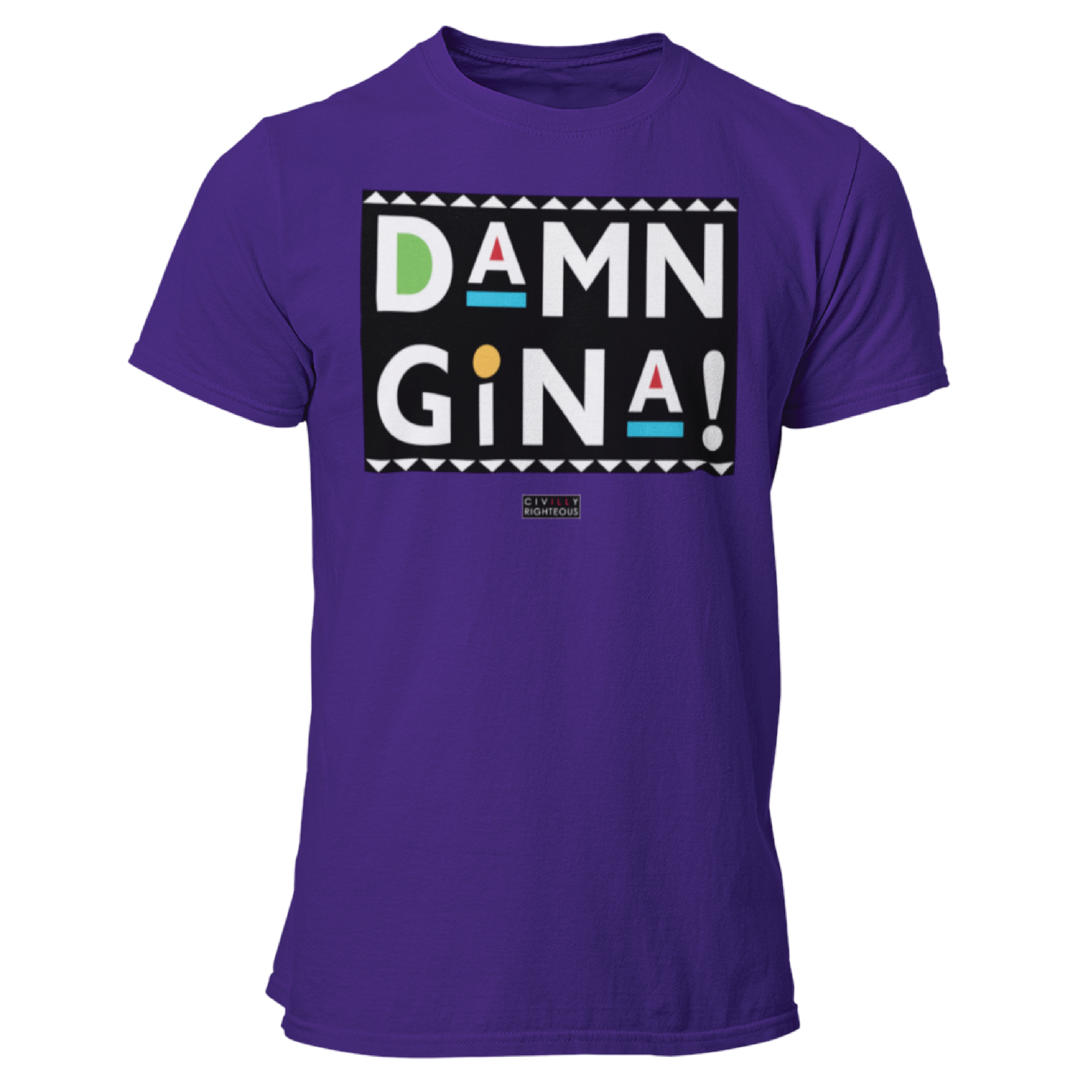 Damn Gina Unisex T Shirt Civilly Righteous Clothing